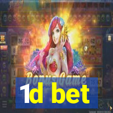 1d bet